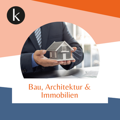 Bau, Architektur und Immobilien